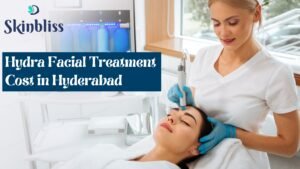 HydraFacial Treatment Cost in Hyderabad