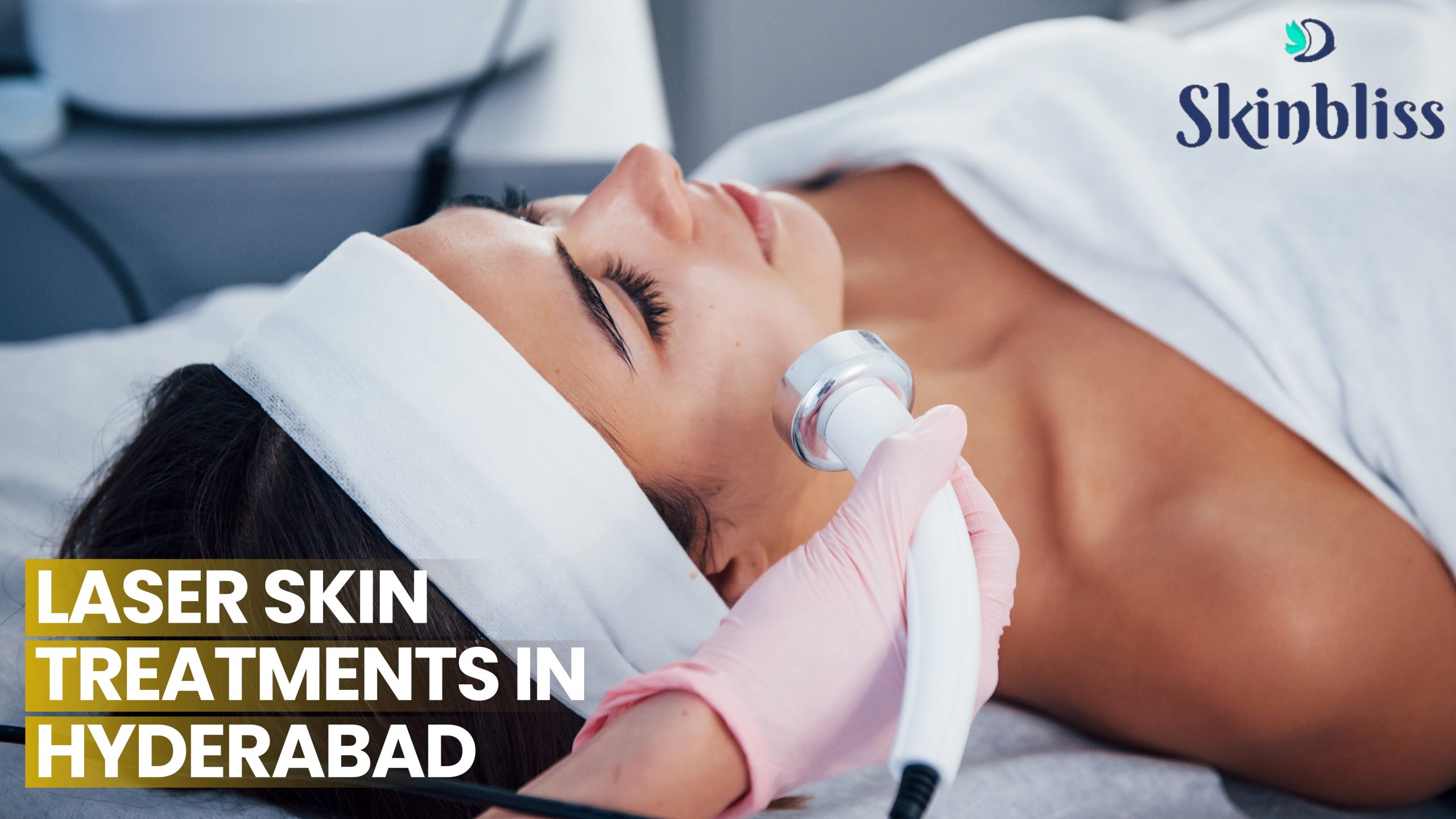 Read more about the article Laser Skin Treatments in Hyderabad – Skin Bliss Clinic
