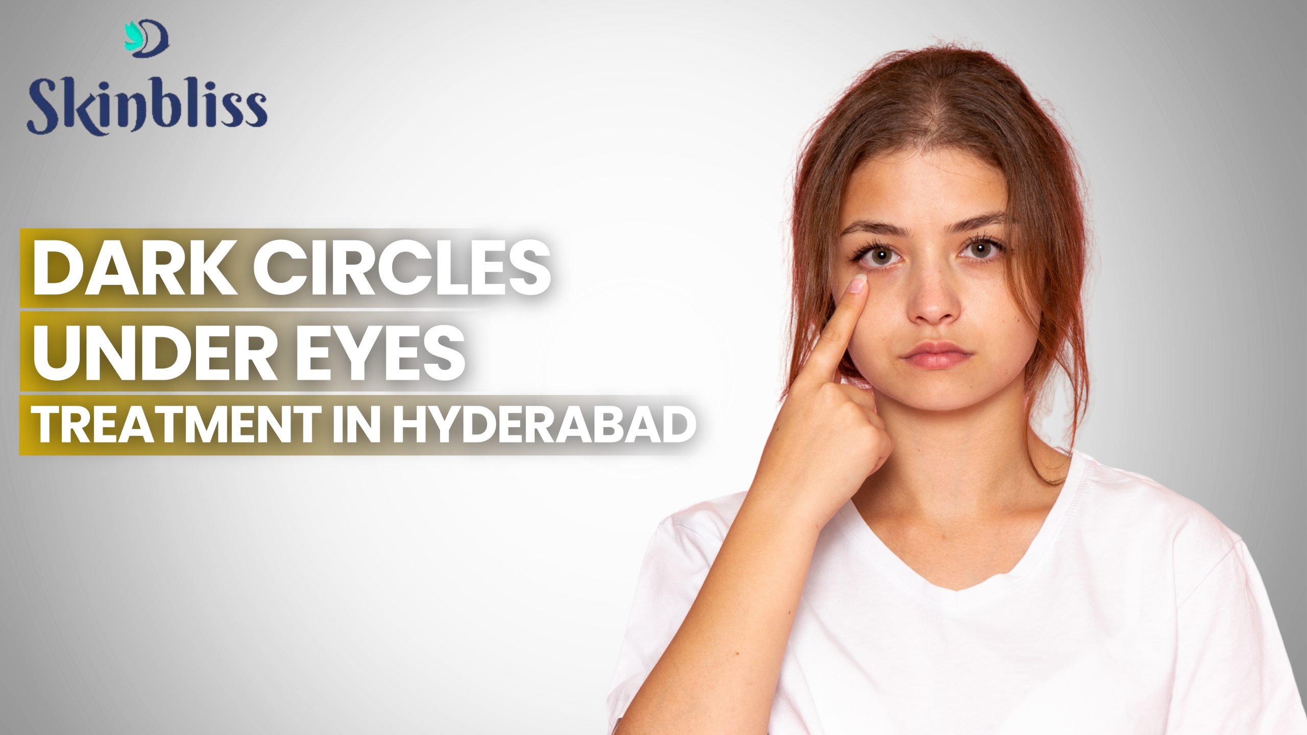 Read more about the article Dark Circle Under Eye Treatment in Hyderabad – Skin Bliss Clinic
