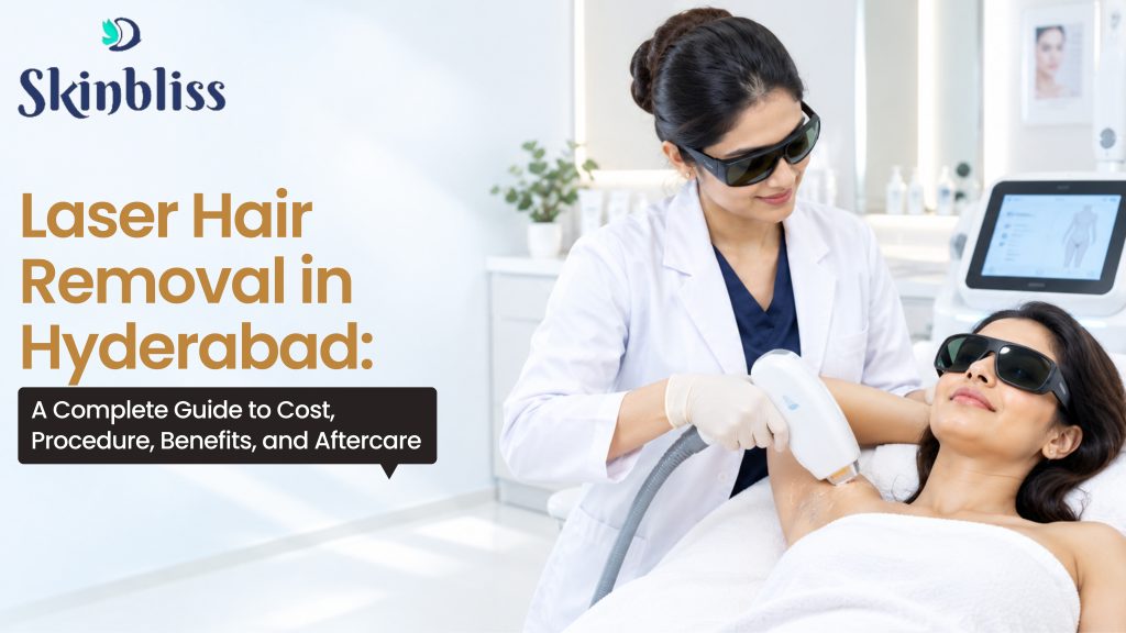 Laser Hair Removal in Hyderabad